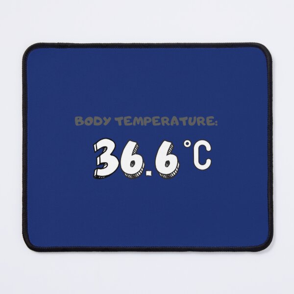 Item preview, Body Temperature 36.6 °C        designed and sold by DrunkGirlD1901.