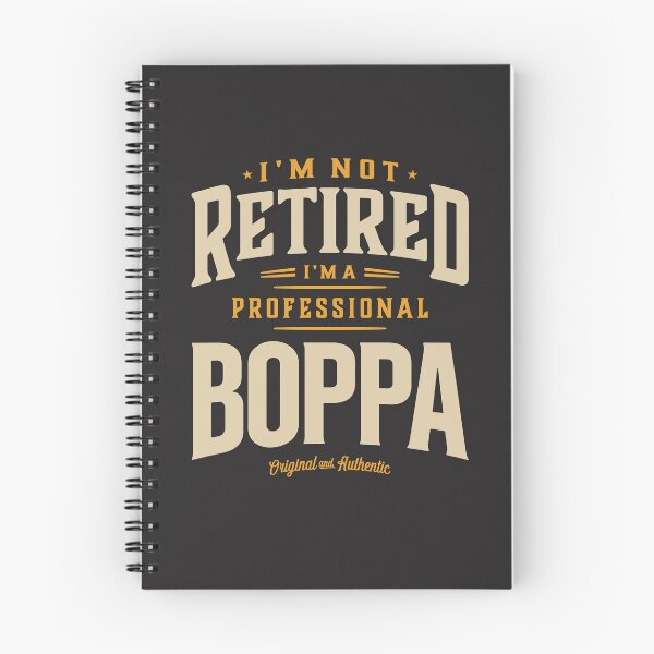 Item preview, I'm Not Retired I'm a Professional Boppa Funny Dad Grandpa designed and sold by cidolopez.