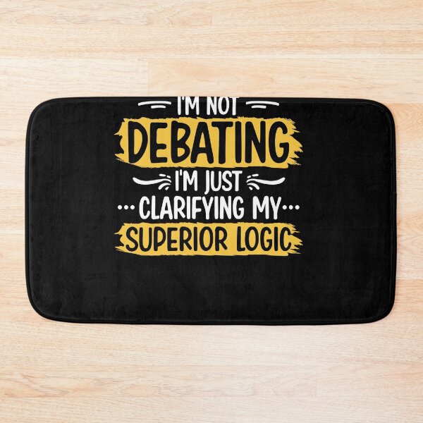 Item preview, I'm Not Debating Sarcasm Superior Logic Sarcastic Leadership designed and sold by eaglestyle.