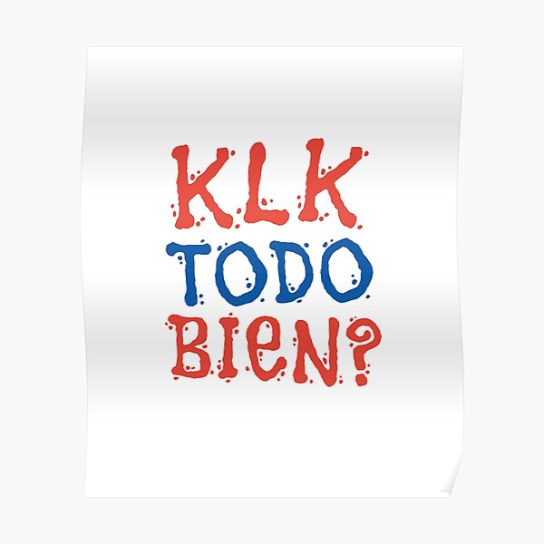 Klk Dominican Slang Posters Redbubble