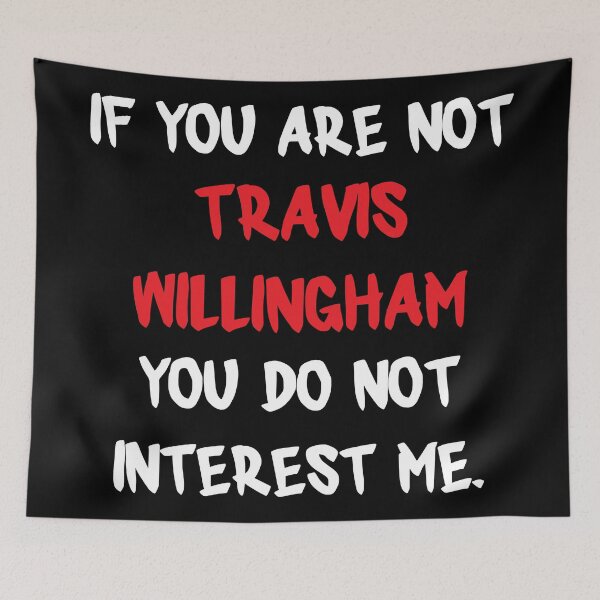 Item preview, Travis Willingham - If you are not designed and sold by 2Girls1Shirt.