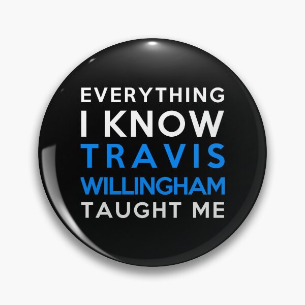 Item preview, Travis Willingham - Everything i know designed and sold by 2Girls1Shirt.