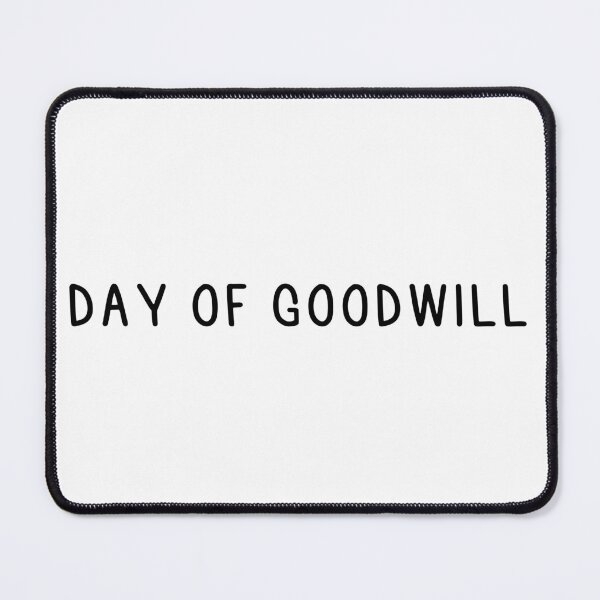 Item preview, funny day of goodwill designed and sold by Mer Yem.