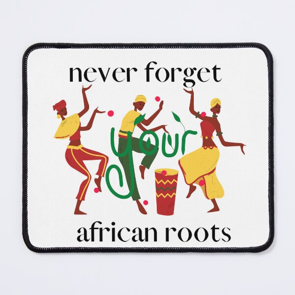 Item preview, never forget your african roots designed and sold by smilup.