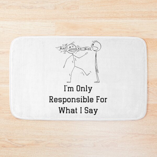 Item preview, I'm Only Responsible For What I Say designed and sold by The2Art.