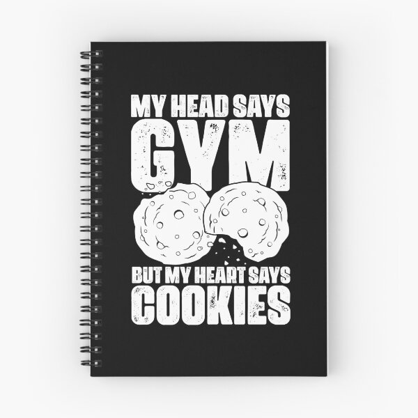 Item preview, My Head Says Gym But My Heart Says Funny Cookies Cookie Fan designed and sold by Nessshirts.