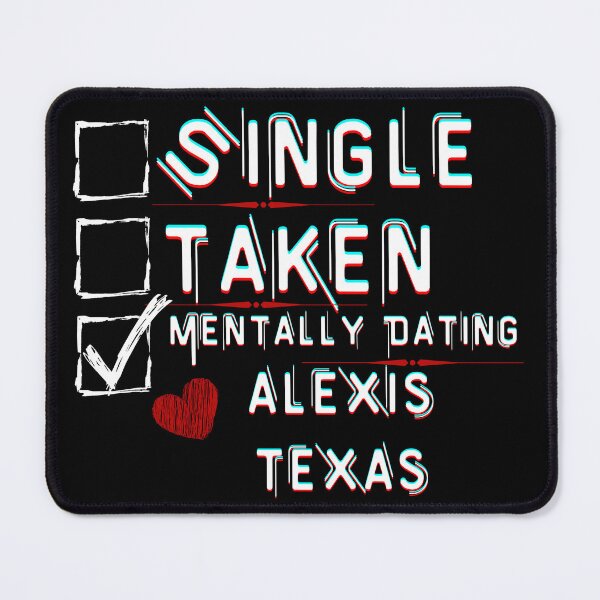 Item preview, Mentally Dating Alexis Texas designed and sold by ColorprintsGO.