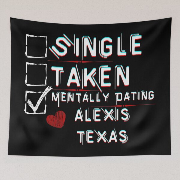 Item preview, Mentally Dating Alexis Texas designed and sold by ColorprintsGO.