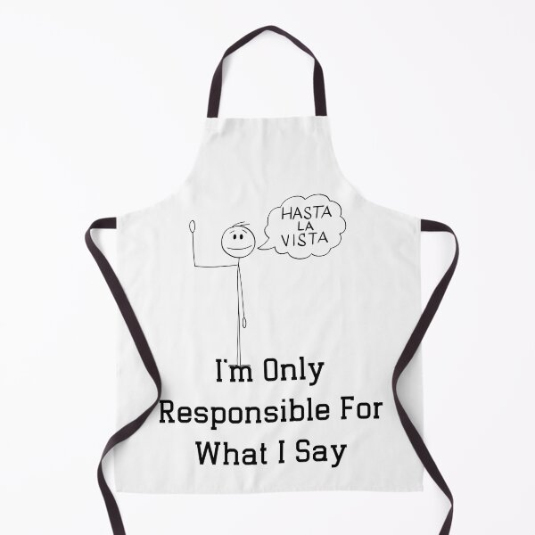 Item preview, I'm Only Responsible For What I Say designed and sold by The2Art.