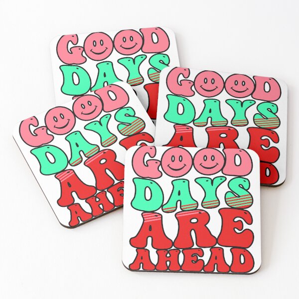 Item preview, Good Days Are Ahead designed and sold by Sick Creativity.