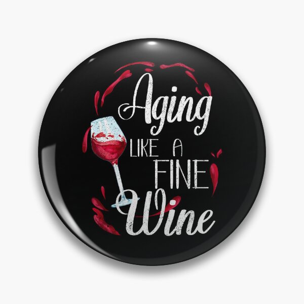 Item preview, Aging Like a Fine Wine, Wine Lovers, Aged to Perfection designed and sold by orangeblue21.