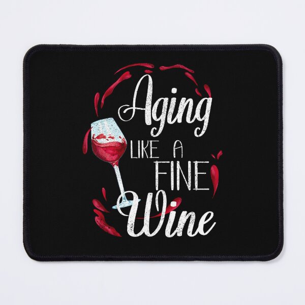 Item preview, Aging Like a Fine Wine, Wine Lovers, Aged to Perfection designed and sold by orangeblue21.