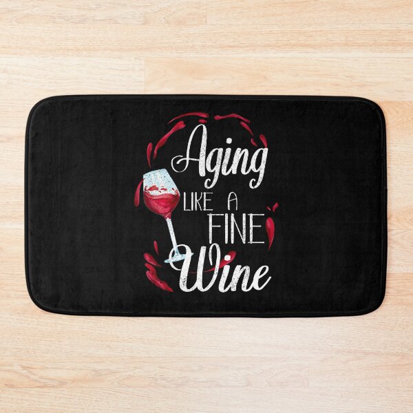 Item preview, Aging Like a Fine Wine, Wine Lovers, Aged to Perfection designed and sold by orangeblue21.