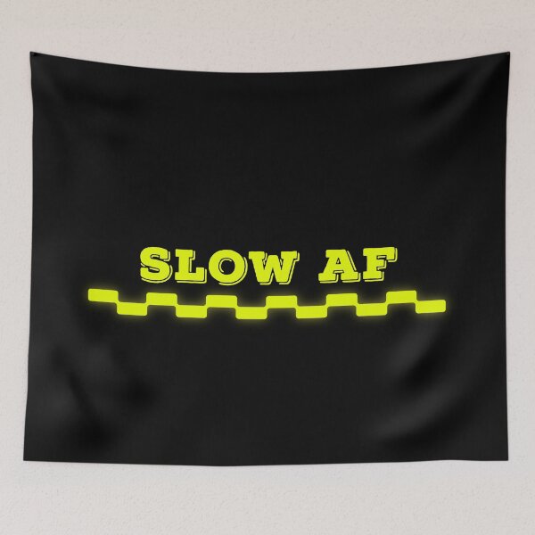 Item preview, SLOW AF designed and sold by Sarvgya Verma.