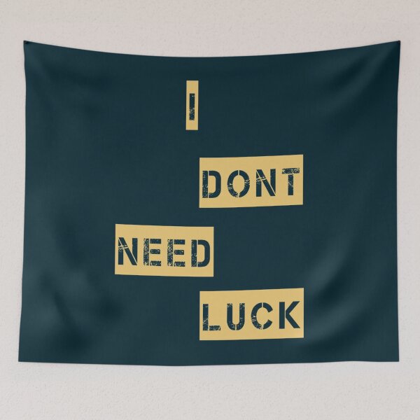 Item preview, i dont need luck  designed and sold by Emmanos.