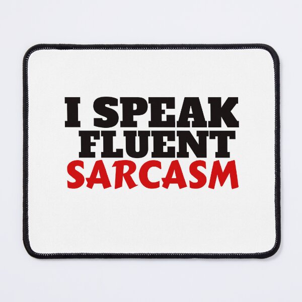 Item preview, I speak fluent sarcasm designed and sold by AdrianShirt.