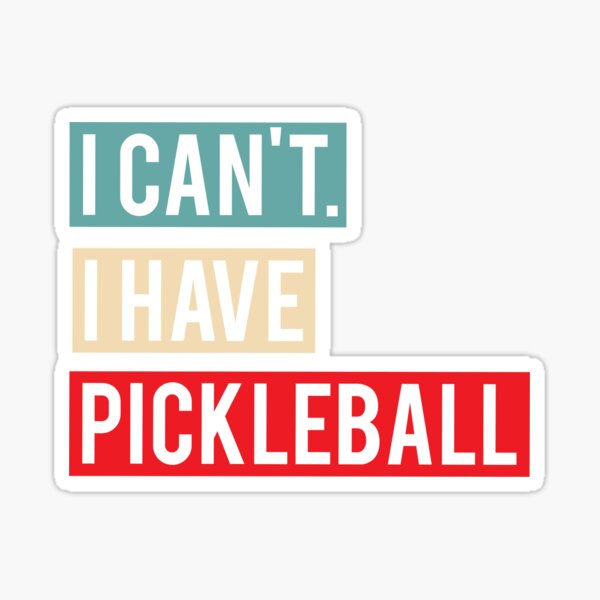 Funny Pickleball Sayings Sticker For Sale By 2djazz Redbubble   St,small,507x507 Pad,600x600,f8f8f8 