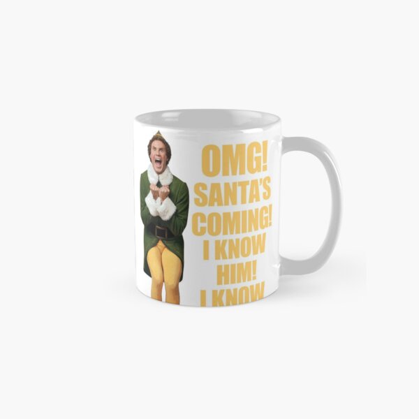 Item preview, OMG!! SANTA'S COMING I KNOW HIM!I KNOW HIM!! Elf Christmas Movie Buddy Will Ferrell yellow designed and sold by starkle.