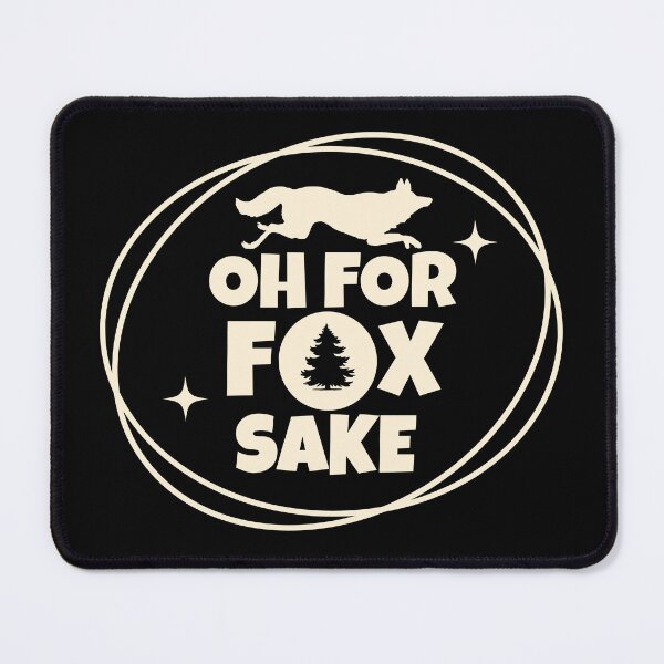 Item preview, Oh For Fox Sake designed and sold by brytfanna.