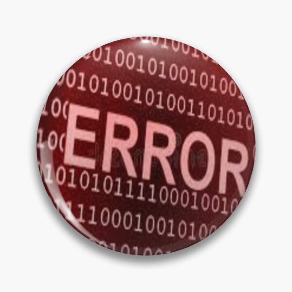 Item preview, ERROR SIGN  designed and sold by Kilch ⭐⭐⭐⭐⭐.