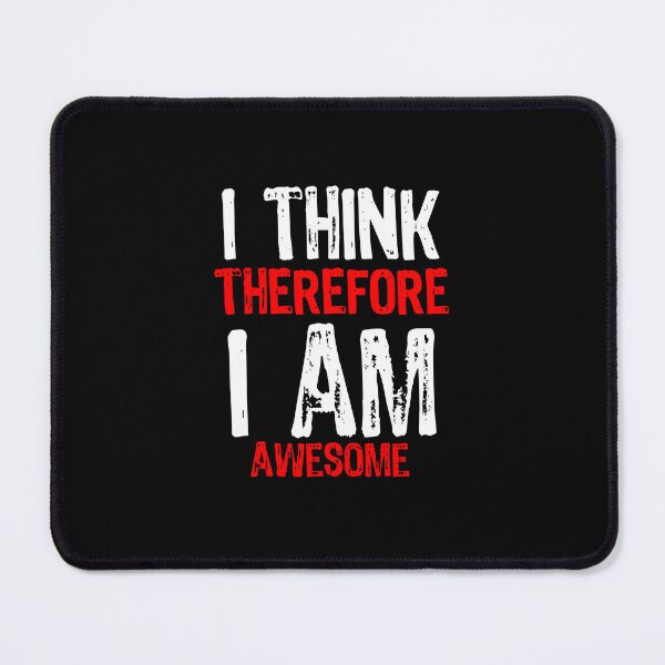 Item preview, I think therefore I am awesome designed and sold by theliftedguru.