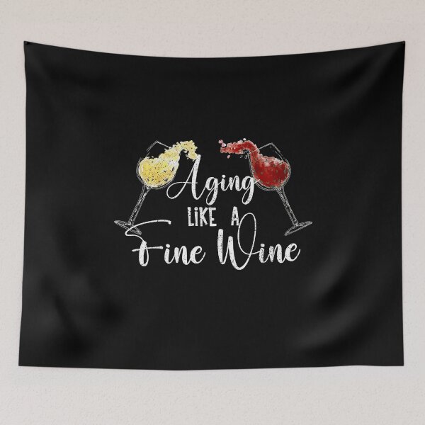 Item preview, Aging Like a Fine Wine, Wine Lovers, Aged to Perfection designed and sold by orangeblue21.