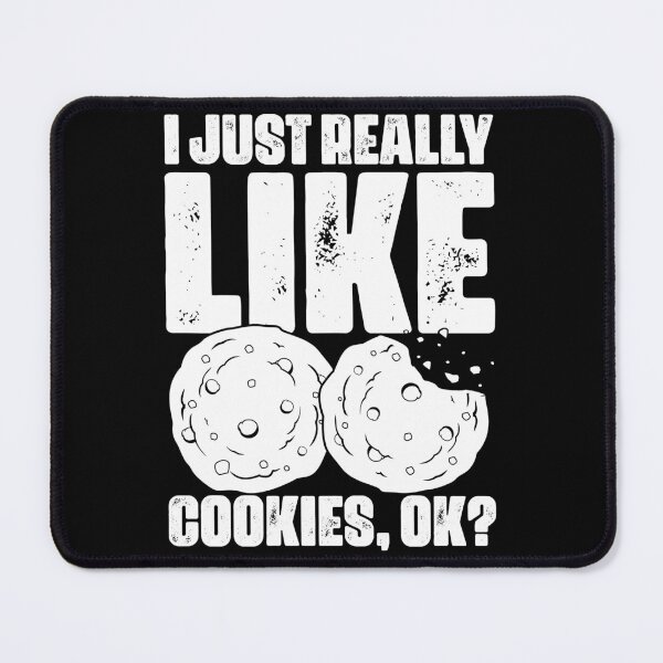 Item preview, I Just Really Like Funny Cookies For The Cookie Eating Squad designed and sold by Nessshirts.