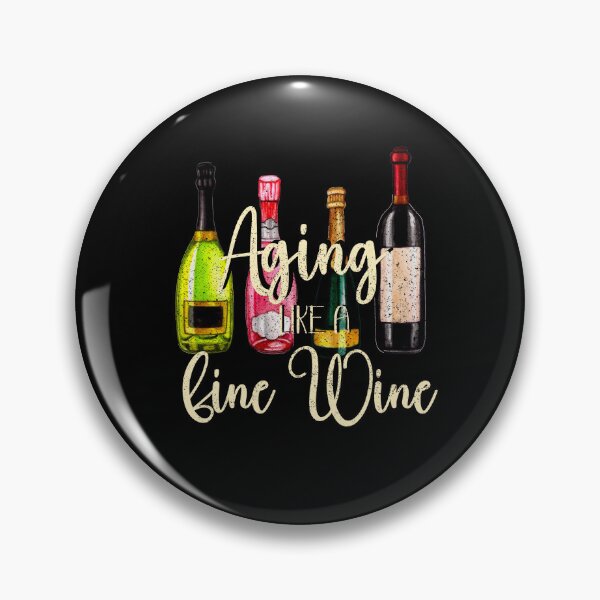 Item preview, Aging Like a Fine Wine, Wine Lovers, Aged to Perfection designed and sold by orangeblue21.
