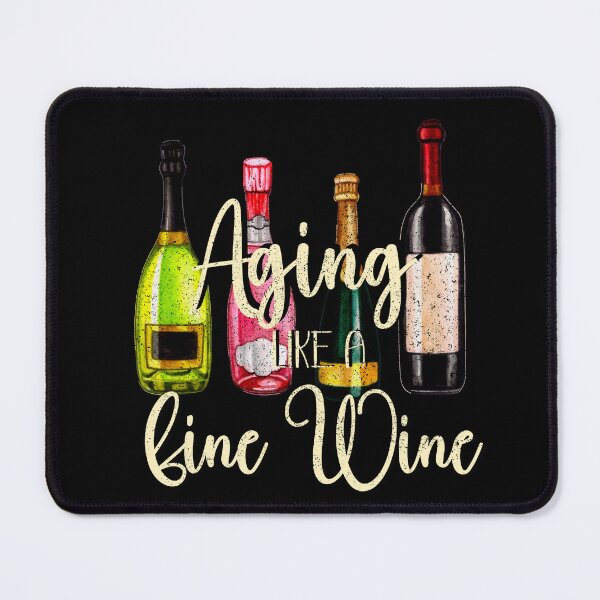 Item preview, Aging Like a Fine Wine, Wine Lovers, Aged to Perfection designed and sold by orangeblue21.
