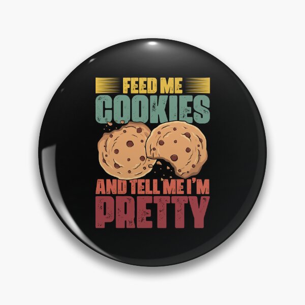Item preview, Feed Me Cookies Retro Cookie Eater For A Cookie Eating Squad designed and sold by Nessshirts.