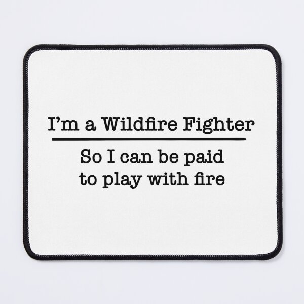 Item preview, I'm a Wildfire Fighter - Funny Wildfire Fighter designed and sold by EcoElsa.