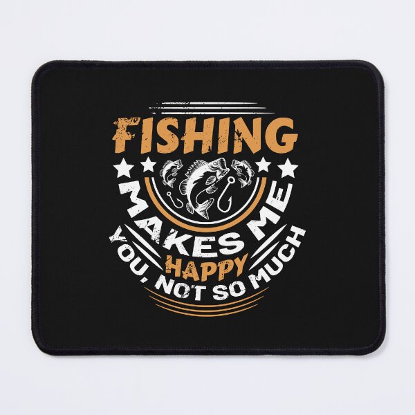 Item preview,  Fishing Makes Me Happy  designed and sold by badretop.
