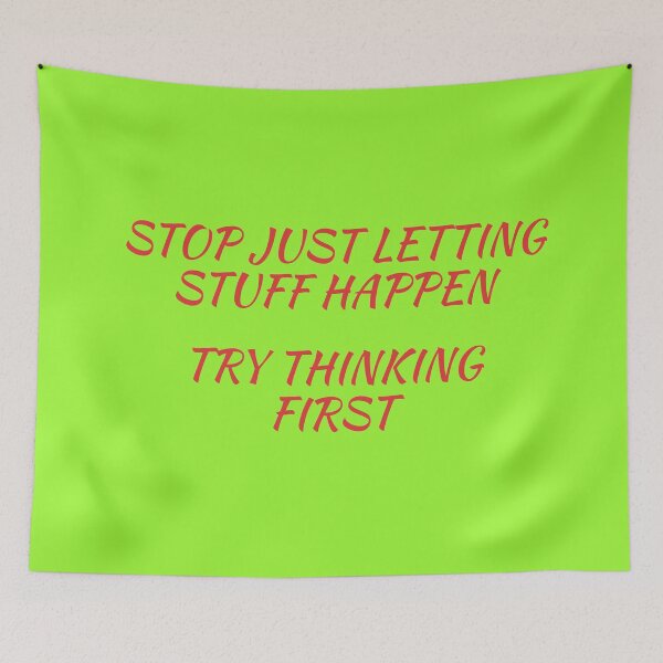 Item preview, STOP JUST LETTING STUFF HAPPEN - TRY THINKING FIRST designed and sold by TechLaughs.