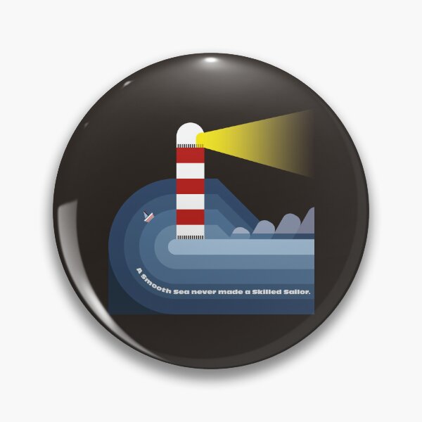 Item preview, A SMOOTH SEA NEVER MADE A SKILLED SAILOR designed and sold by axelle1410.