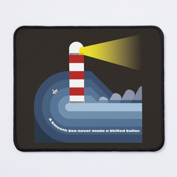 Item preview, A SMOOTH SEA NEVER MADE A SKILLED SAILOR designed and sold by axelle1410.