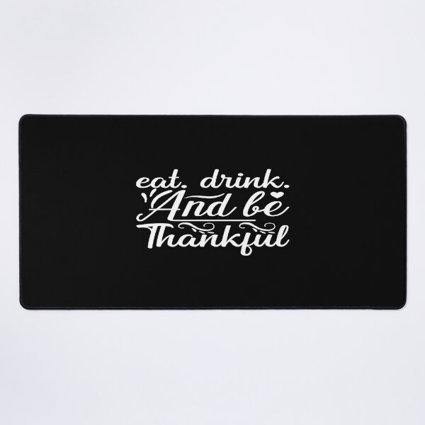 Item preview, Eat drink and be thankful designed and sold by phassystore.