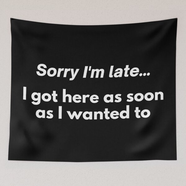 Item preview, Fashionably Late Funny Quotes Urban Dictionary Meaning designed and sold by SpeakSarcasm.