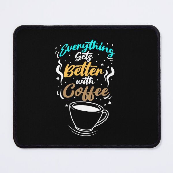 Item preview, Everything Gets Better with Coffee - T-Shirt designed and sold by dandeklerk.