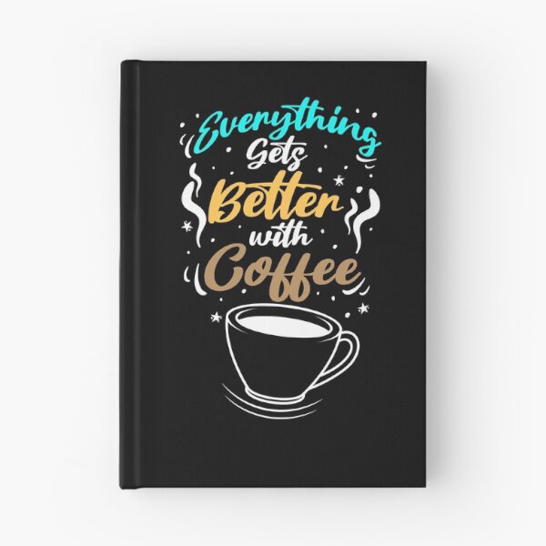 Item preview, Everything Gets Better with Coffee - T-Shirt designed and sold by dandeklerk.