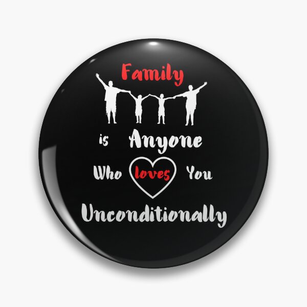 Item preview, Family is anyone who loves you unconditionally designed and sold by Conrad-Geordz.