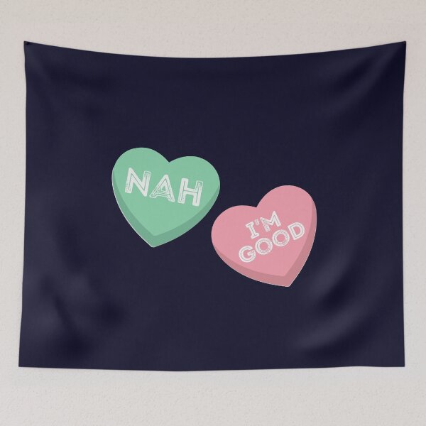 Item preview, Nah Im Good Anti Valentines Day Singles Awareness designed and sold by SunfullyYours.