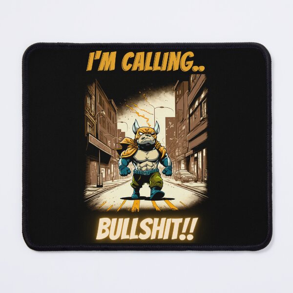 Item preview, Anime Bulldog-Im Calling Bullshit designed and sold by letsgetinspired.