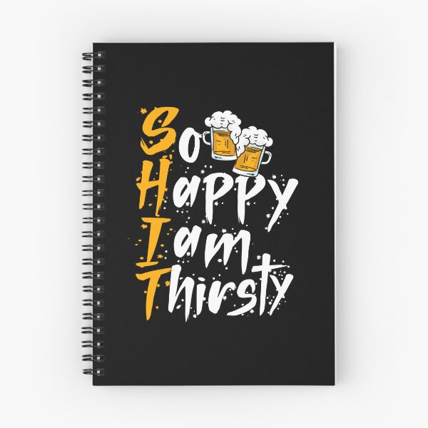 Item preview, Shit so happy I am thirtsty funny beer drinking pun designed and sold by Kalli-design.