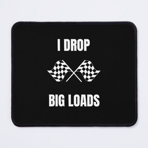 Item preview, I drop big loads  designed and sold by Petartist.