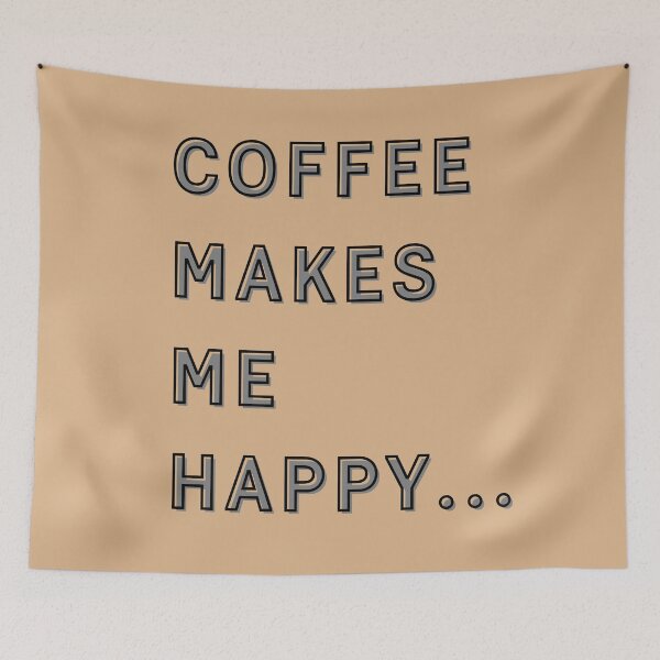 Item preview, Coffee Makes Me Happy designed and sold by Cafe-Color.