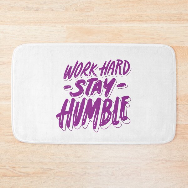 Item preview, Work Hard Stay Humble, work hard stay humble, motivational, work hard, hard work, stay humble, kindness designed and sold by Celebrationist.