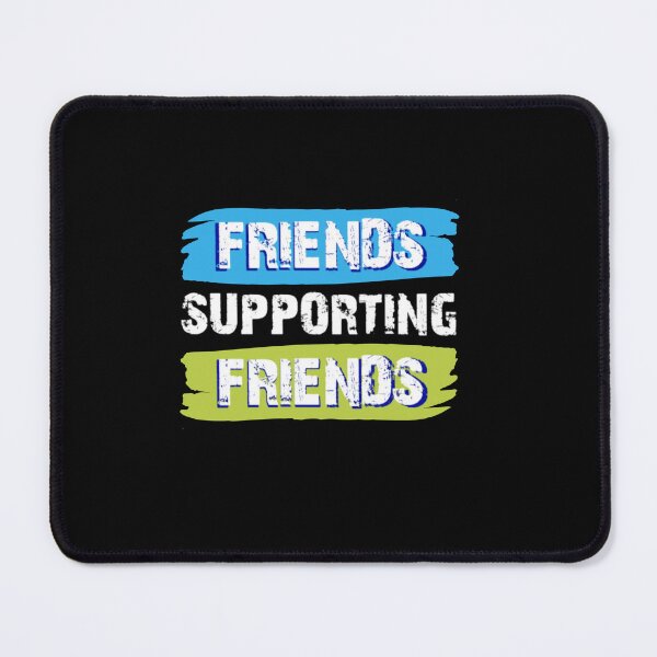 Item preview, Friends supporting friends Friendship support sayings designed and sold by teesresolution.