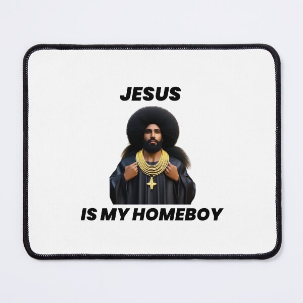 Item preview, JESUS IS MY HOMEBOY designed and sold by DiscoVibes.