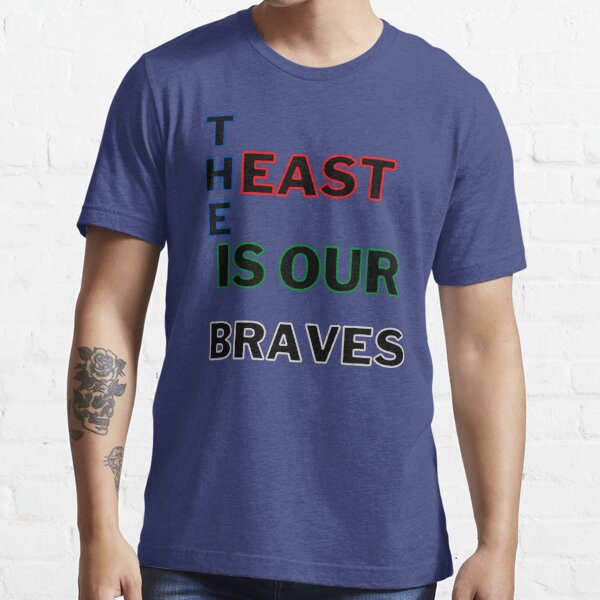 Retro Style The East Is Ours Braves Unisex T-Shirt - Teeruto