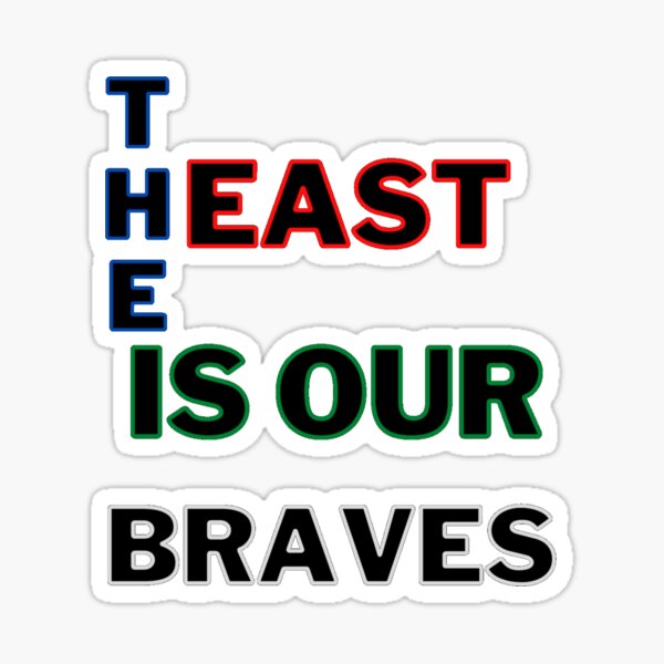 The east and west are our braves T-shirt for Sale by Hannajal11, Redbubble